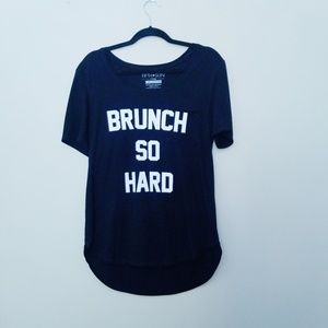 "Brunch So Hard" Graphic T-Shirt